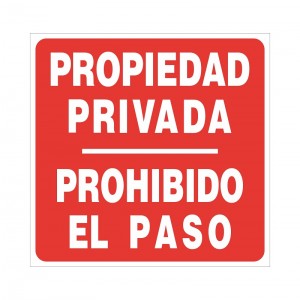 SEÑAL 860 ALUMINIO 245x245 "PROP.PRIVADA" PROPIEDAD PRIVADA / PROHIBIDO EL PASO