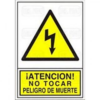 SEÑAL 314 PLASTICO 295X210 ATENCION NO TOCAR PELIGRO MUERTE (ELECTRICA)