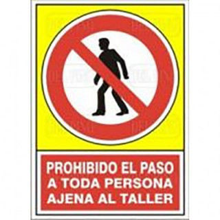 SEÑAL 415 PLAST.490x345"PROH.P/AJ.TALLER PROHIBIDO PASO TODA PERSONA AJENA TALLER