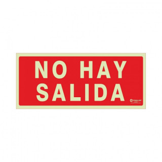 SEÑAL 1026 PLASTICO 297x105 "NO HAY SALIDA" LUMINESCENTE