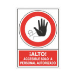 SEÑAL 419 PLASTICO 295X210''SOLO P.AUTORIZ.'' ­ALTO! ACCESIBLE SOLO PERSONAL AUTORIZADO